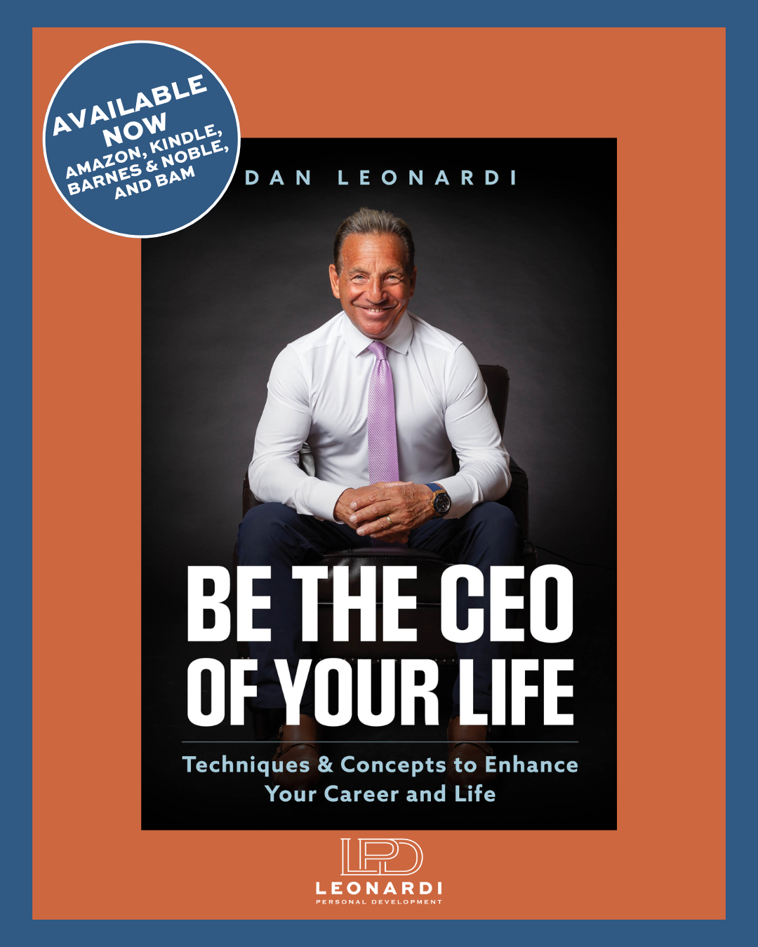 BE THE CEO OF YOUR LIFE, Dan Leonardi book announcement
